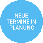 Störer mit Schriftzug „Neue Termine in Planung“