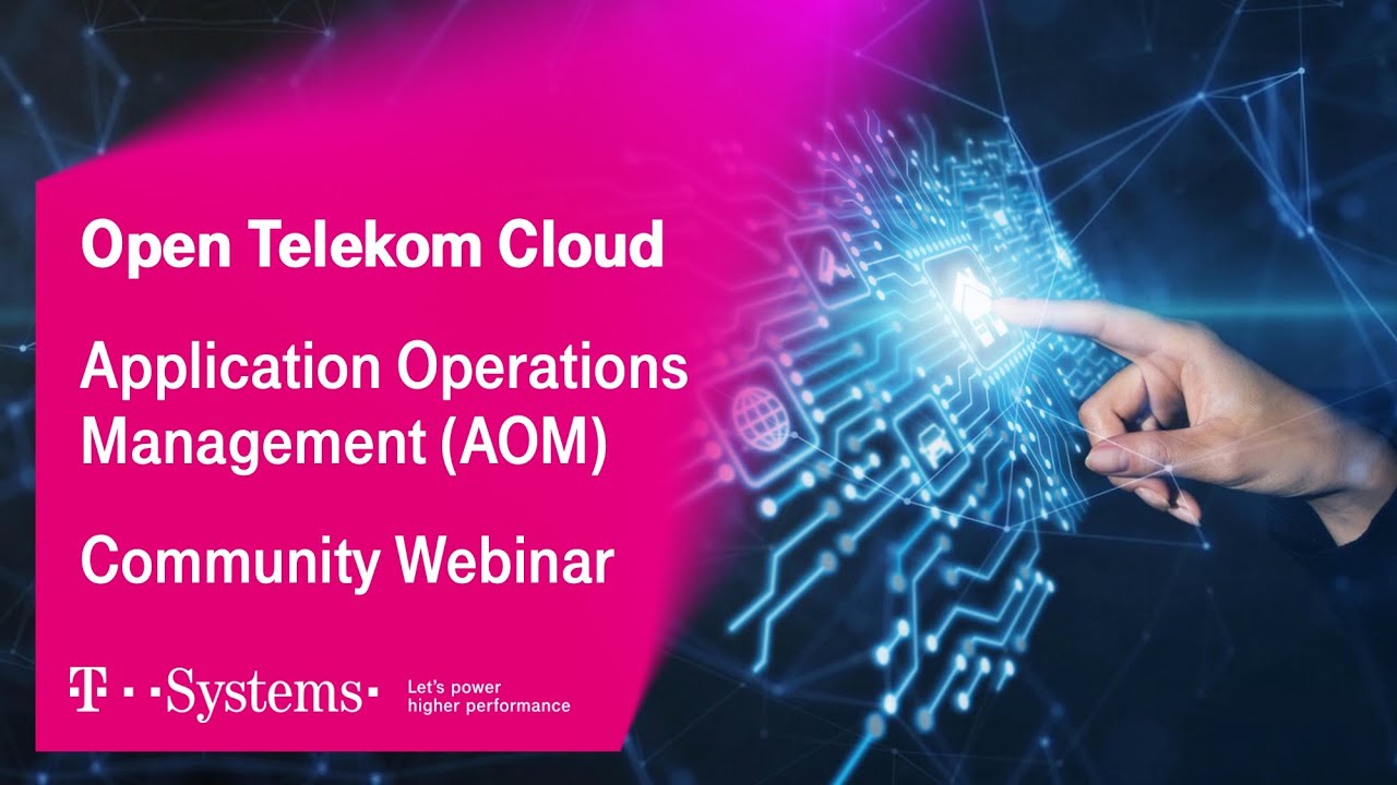 Intro into Application Operations Management (AOM) | Open Telekom Cloud | T-Systems