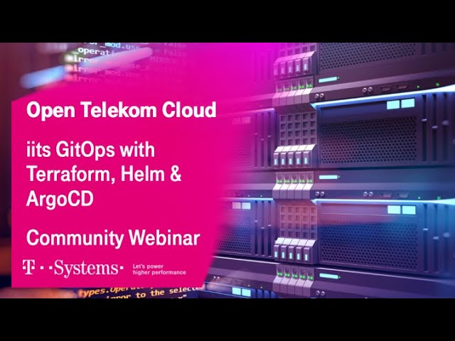 iits GitOps with Terraform, Helm and ArgoCD | Open Telekom Cloud | T-Systems
