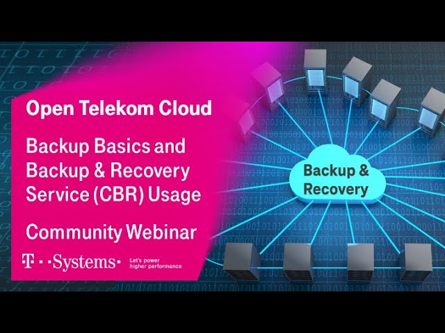 Backup Basics and Usage of Cloud Backup & Recovery Service (CBR) | Open Telekom Cloud | T-Systems